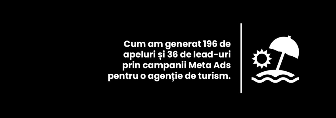 Campanii Meta și Google Ads în turism Studiu de caz re7